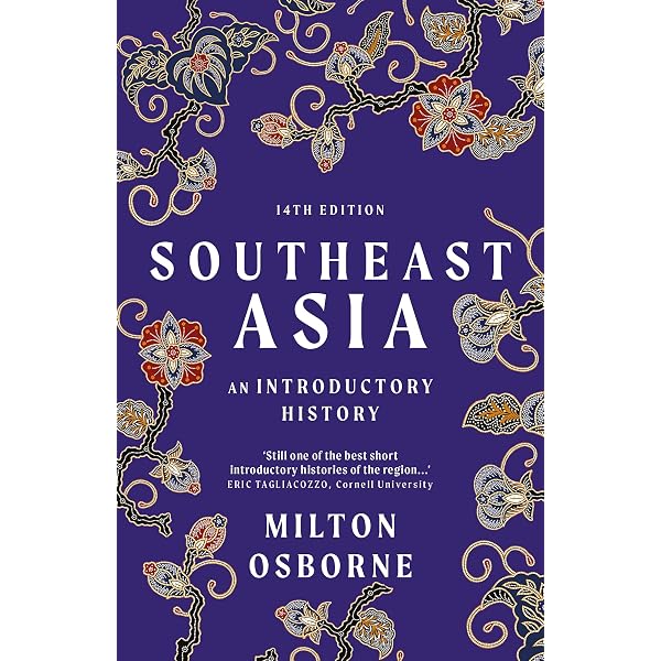 Southeast Asia: An Introductory History: Osborne, Milton